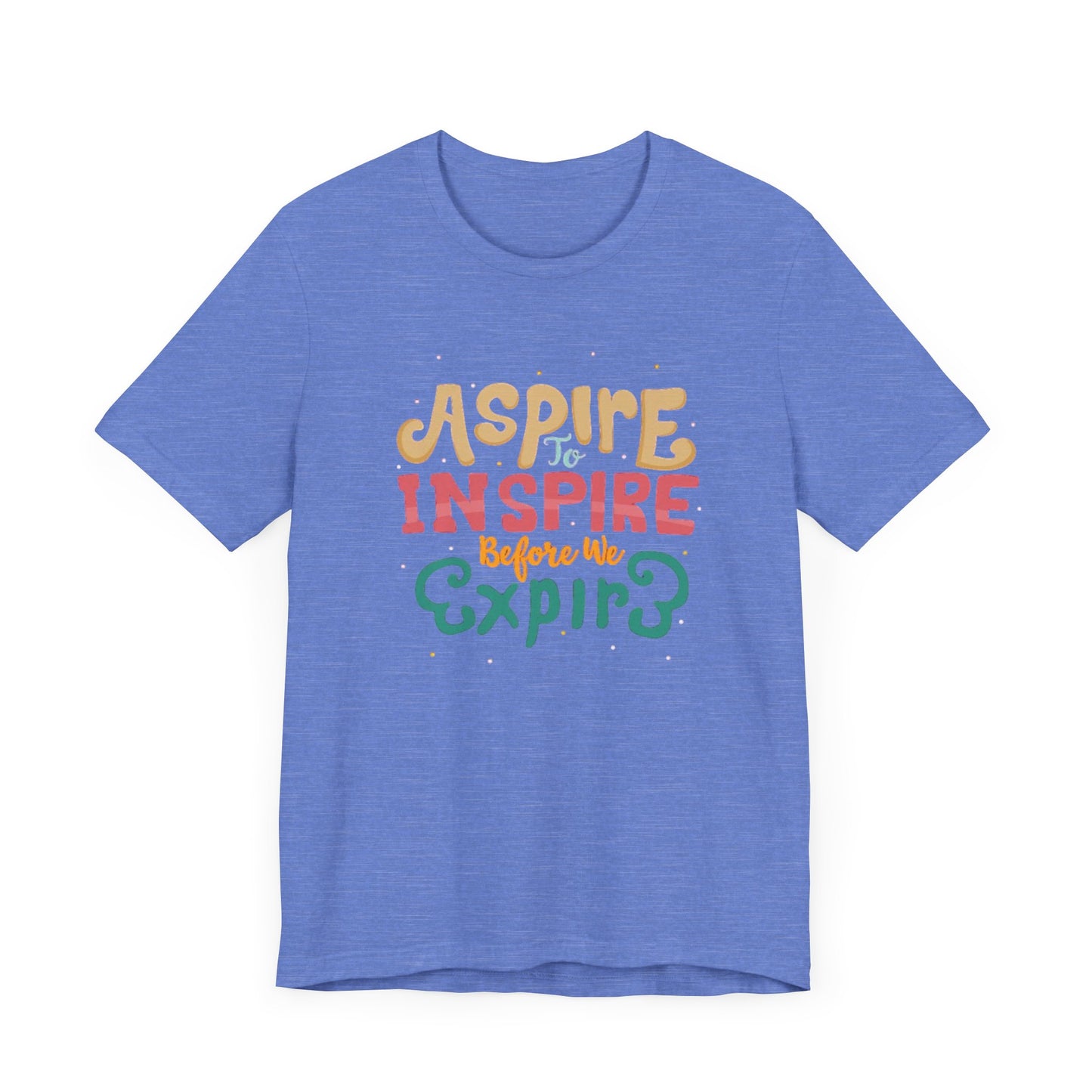 ASPIRE TO INSPIRE - Unisex T-shirt