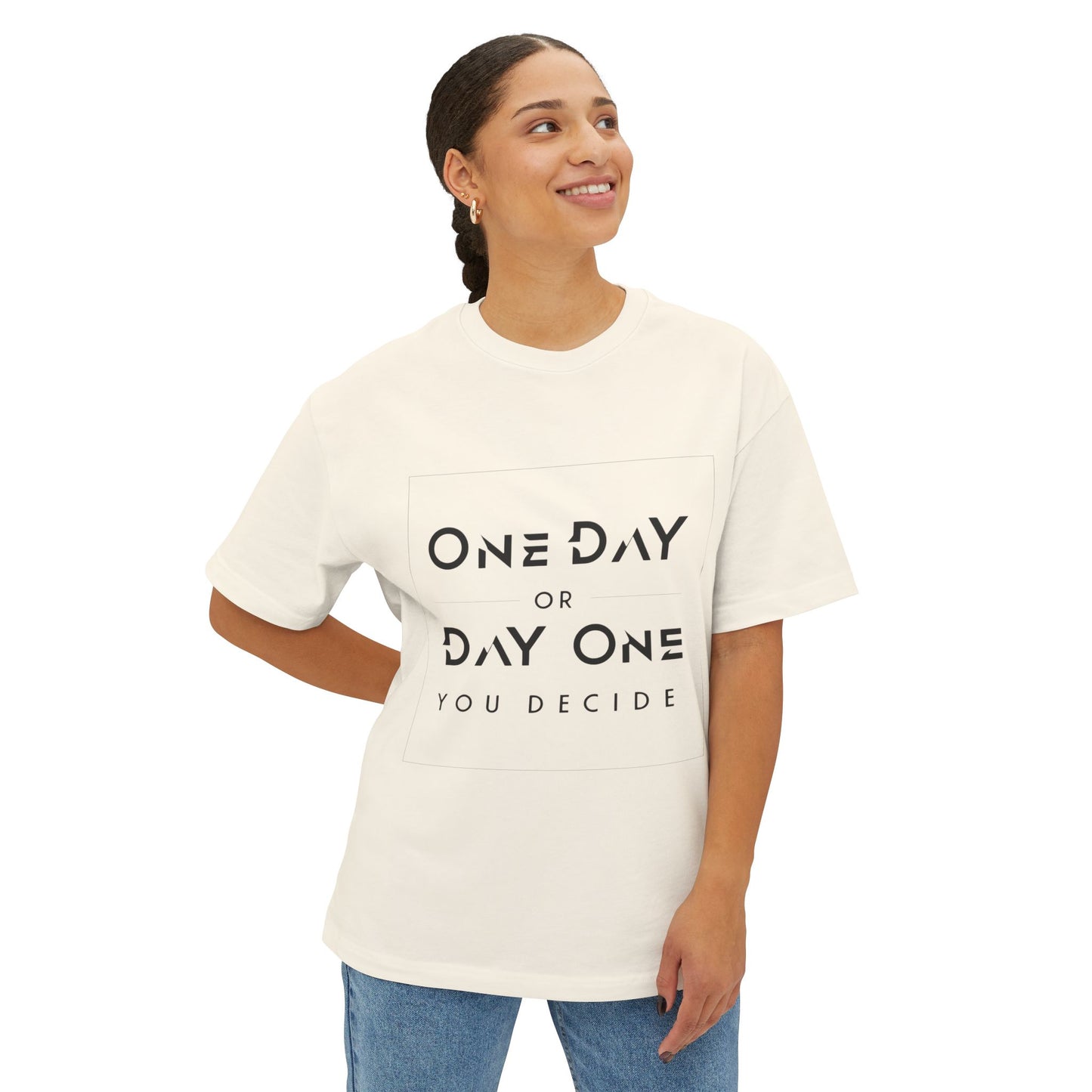 ONE DAY OR DAY ONE - UNISEX T-SHIRT