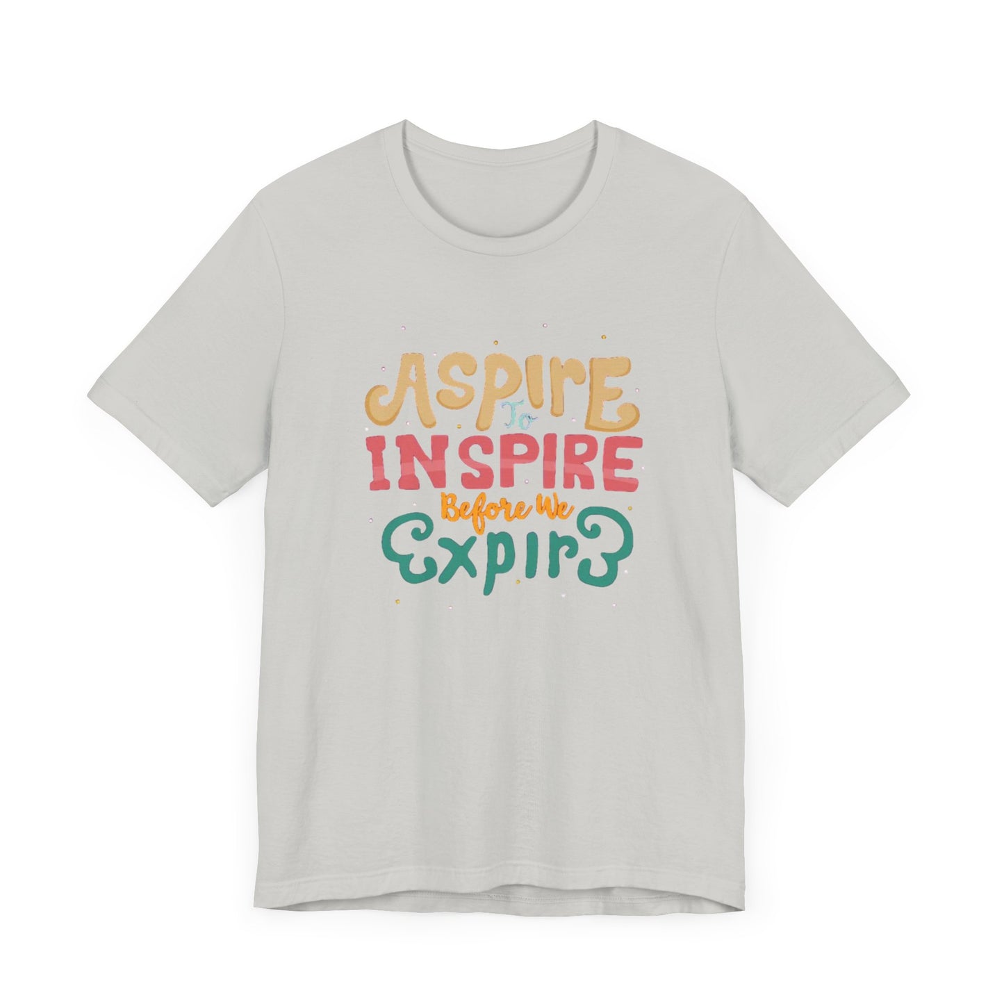 ASPIRE TO INSPIRE - Unisex T-shirt