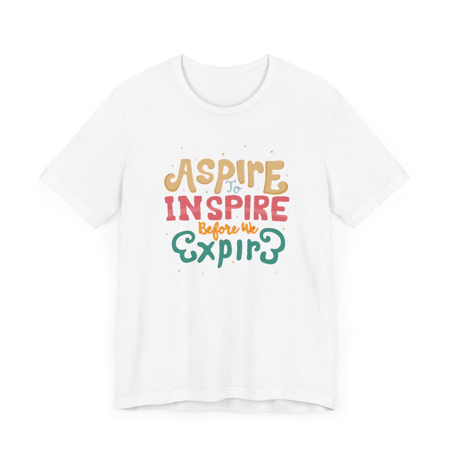 ASPIRE TO INSPIRE - Unisex T-shirt