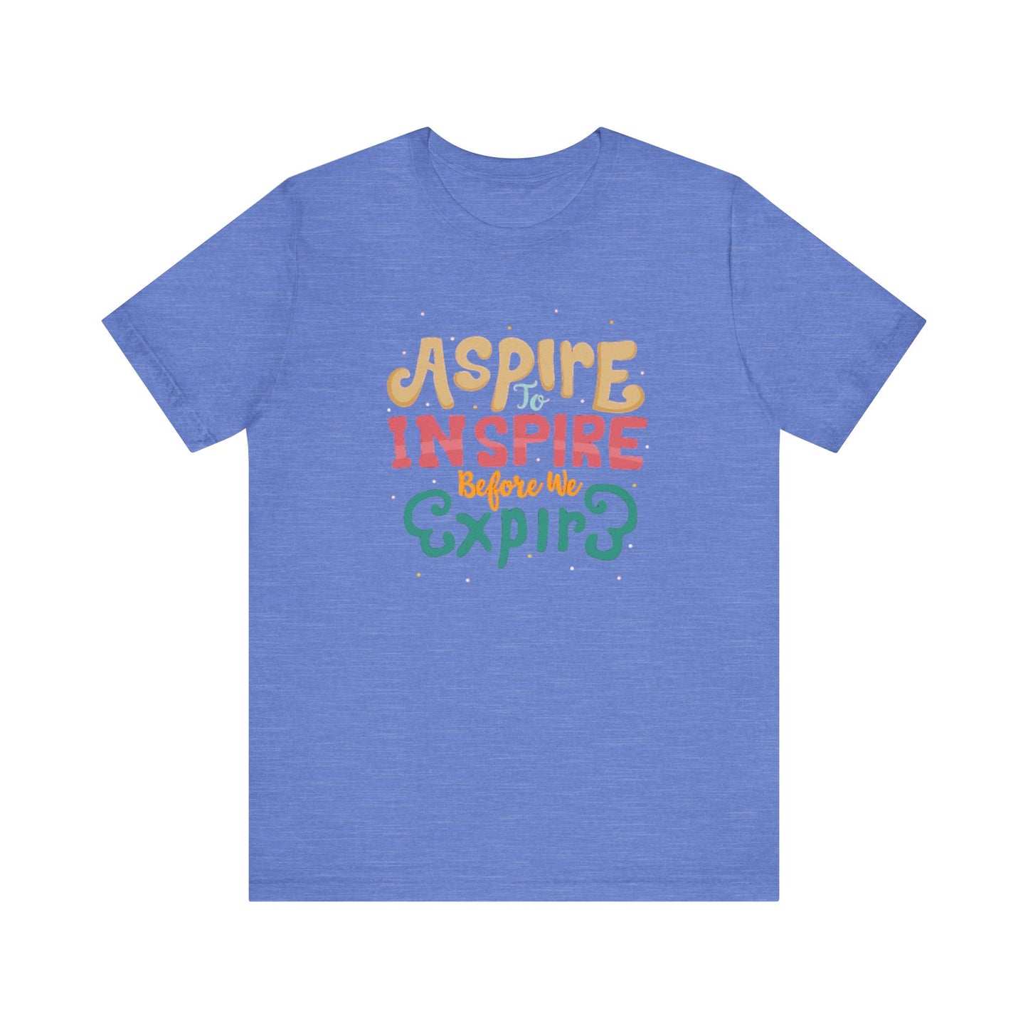 ASPIRE TO INSPIRE - Unisex T-shirt