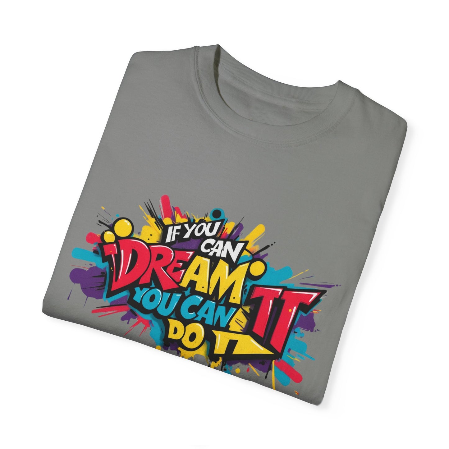 BELIEVE IN YOUR DREAMS - Unisex T