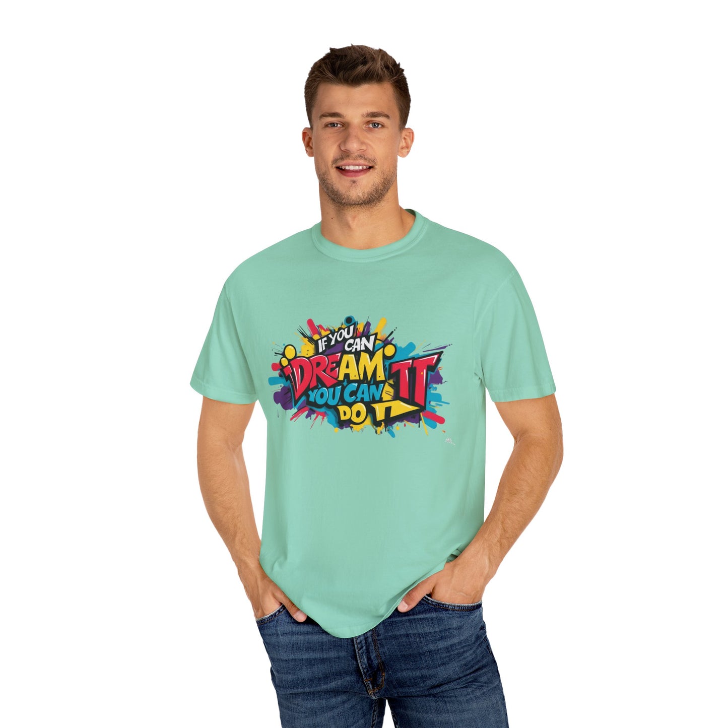 BELIEVE IN YOUR DREAMS - Unisex T