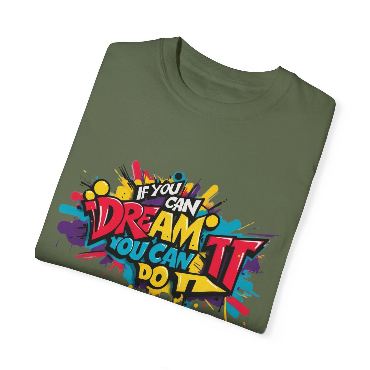 BELIEVE IN YOUR DREAMS - Unisex T