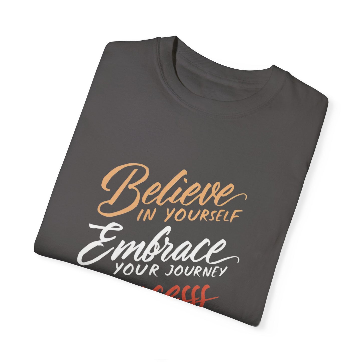 BELIEVE IN YOURSELF - UNISEX T-SHIRT